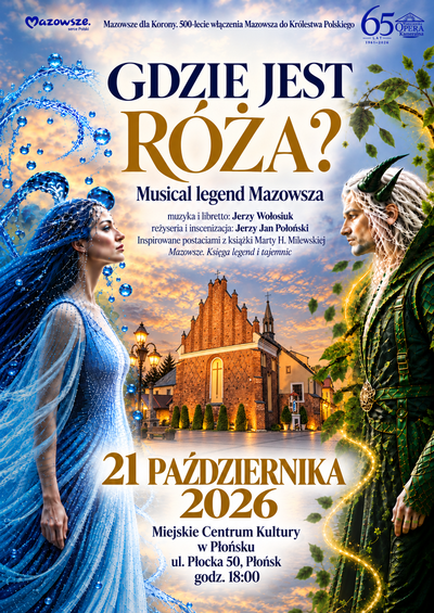 Plakat wydarzenia:  GDZIE JEST RÓŻA? - Musical legend Mazowsza